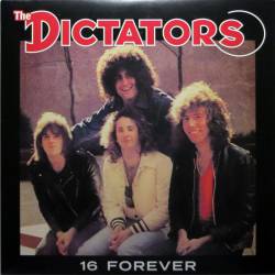 The Dictators : 16 Forever